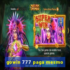 gowin 777 paga mesmo